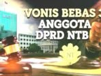KPK Berikan Atensi Terhadap Vonis Bebas Tiga Anggota DPRD NTB. Putusan Terkait Kasus Dugaan Gratfikasi akan Dipelajari untuk Kemungkinan Upaya Hukum