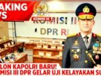 Screenshot_20261001-131425_WhatsApp Komisi III DPR RI Gelar Uji Kelayakan Suyudi Ario Seto Calon Kapolri Kamis 1 Oktober 2026. (Foto Ilustrasi)