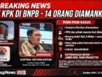 Termasuk Sestama Rustian Terkait Dugaan Korupsi Pengadaan Barang Jasa Dana Siap Pakai Bencana, Sita Rp1,4 Miliar.