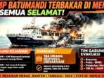KMP Batumandi Terbakar di Perairan Pulau Merak Besar Sore ini. Tim Gabungan Evakuasi Penumpang Pakai Tali dan Kapal Kecil. ASDP Pastikan Semua Penumpang dan Awak Selamat. (Foto Ilustrasi).
