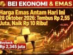 Screenshot_20261028-075053_WhatsApp Harga emas Antam hari ini 28 Oktober 2026. Harga emas Antam Logam Mulia naik Rp 10.000 menjadi Rp 2.550.000 per gram, buyback Rp 2.345.000.